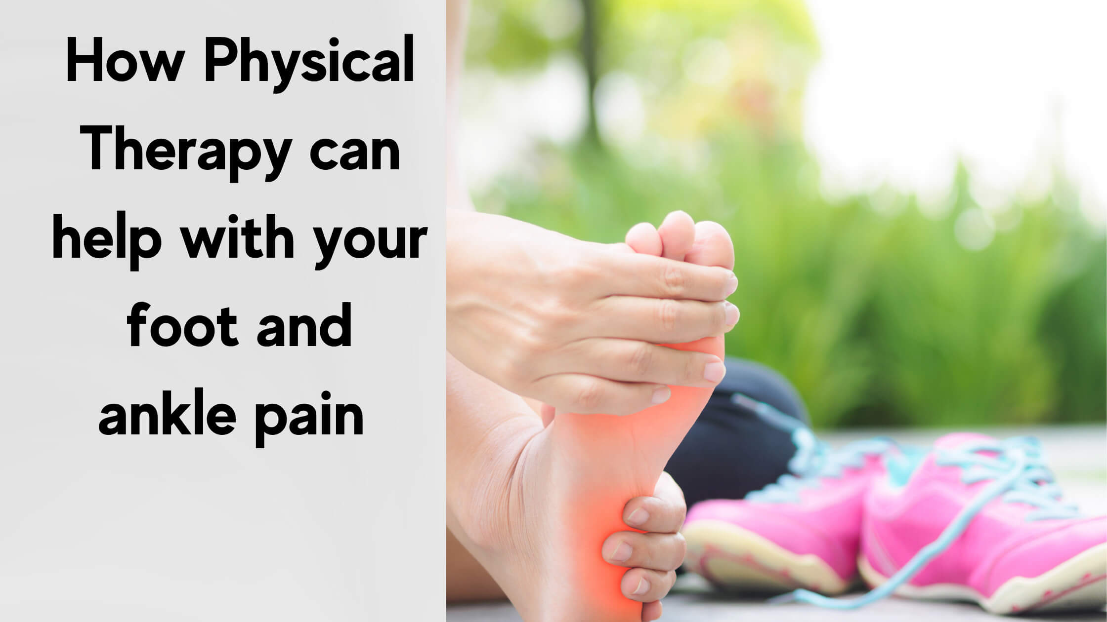 Physical Therapy for Your Feet and Ankles: Kicking the Pain